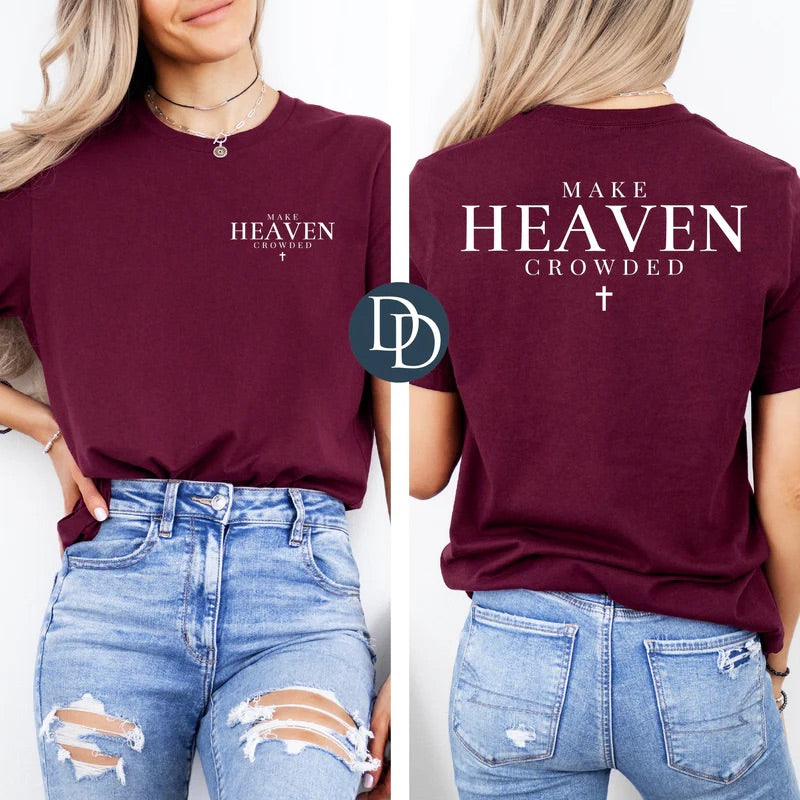 Make Heaven Crowded Tee