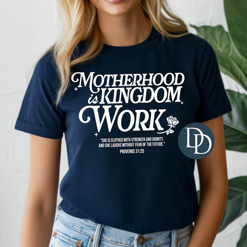 Motherhood is Kingdom Work Tee