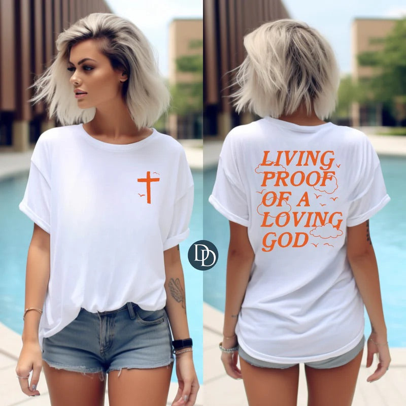 Living Proof of a Loving God Tee