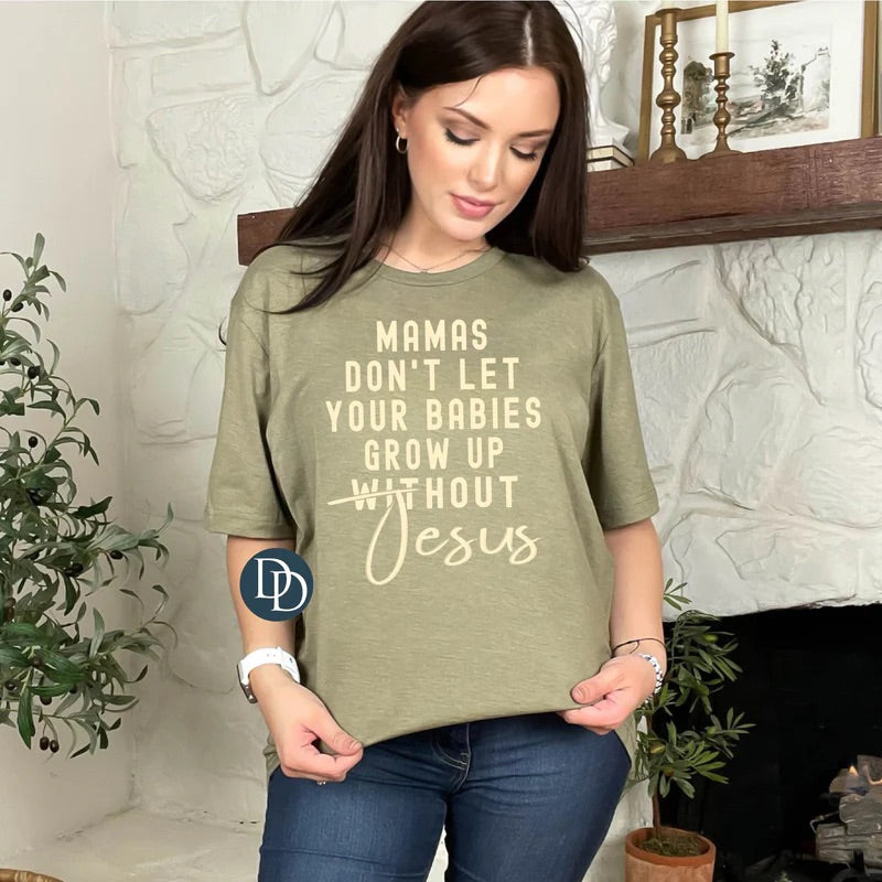 Mamas Don't Let Your Babies Tee