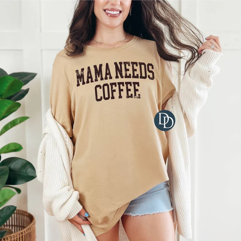 Mama Needs Coffee Tee