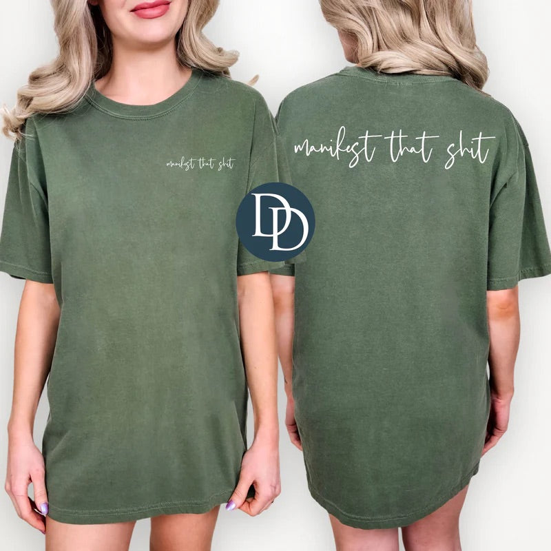 Manifest That Shit Tee
