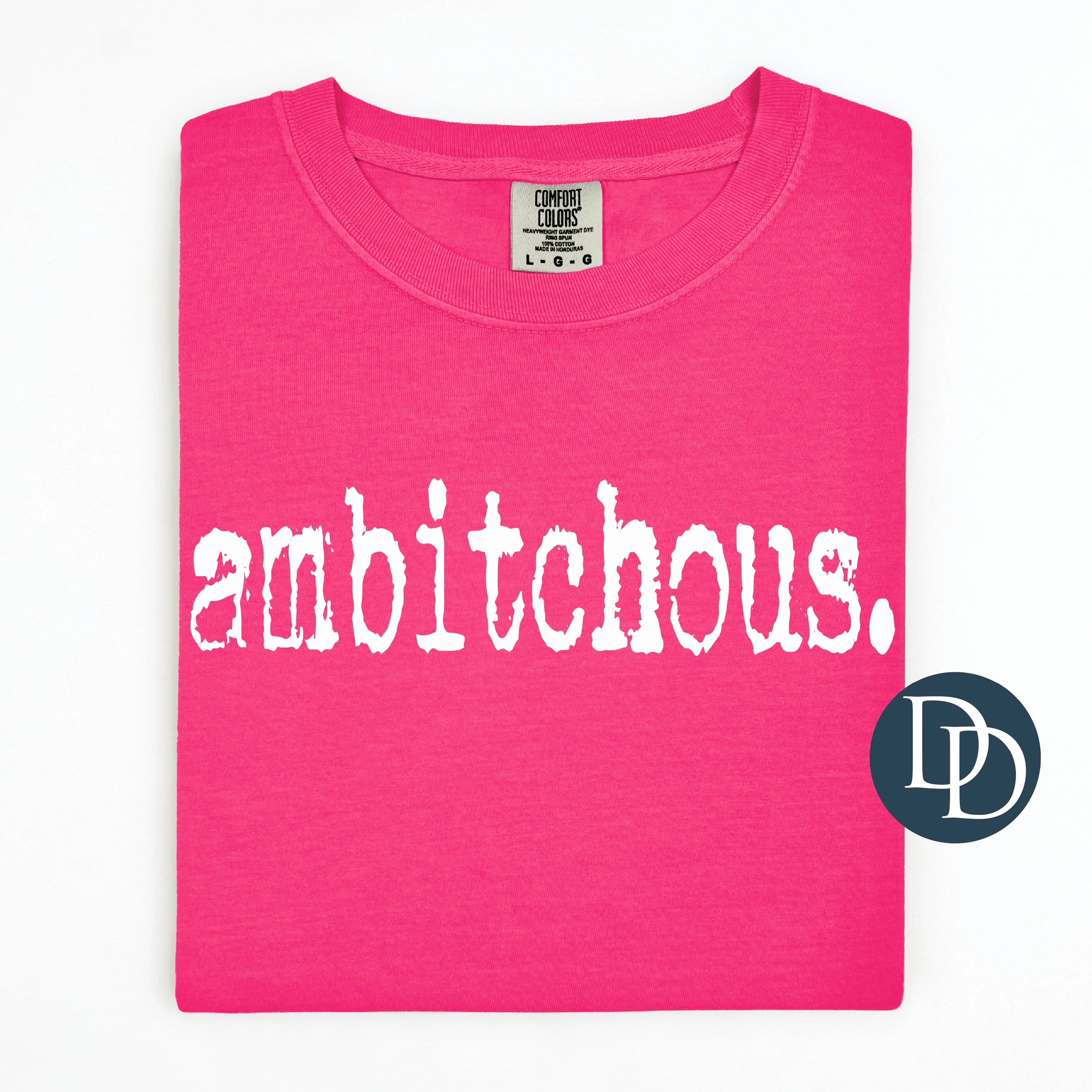 Ambitchous Tee