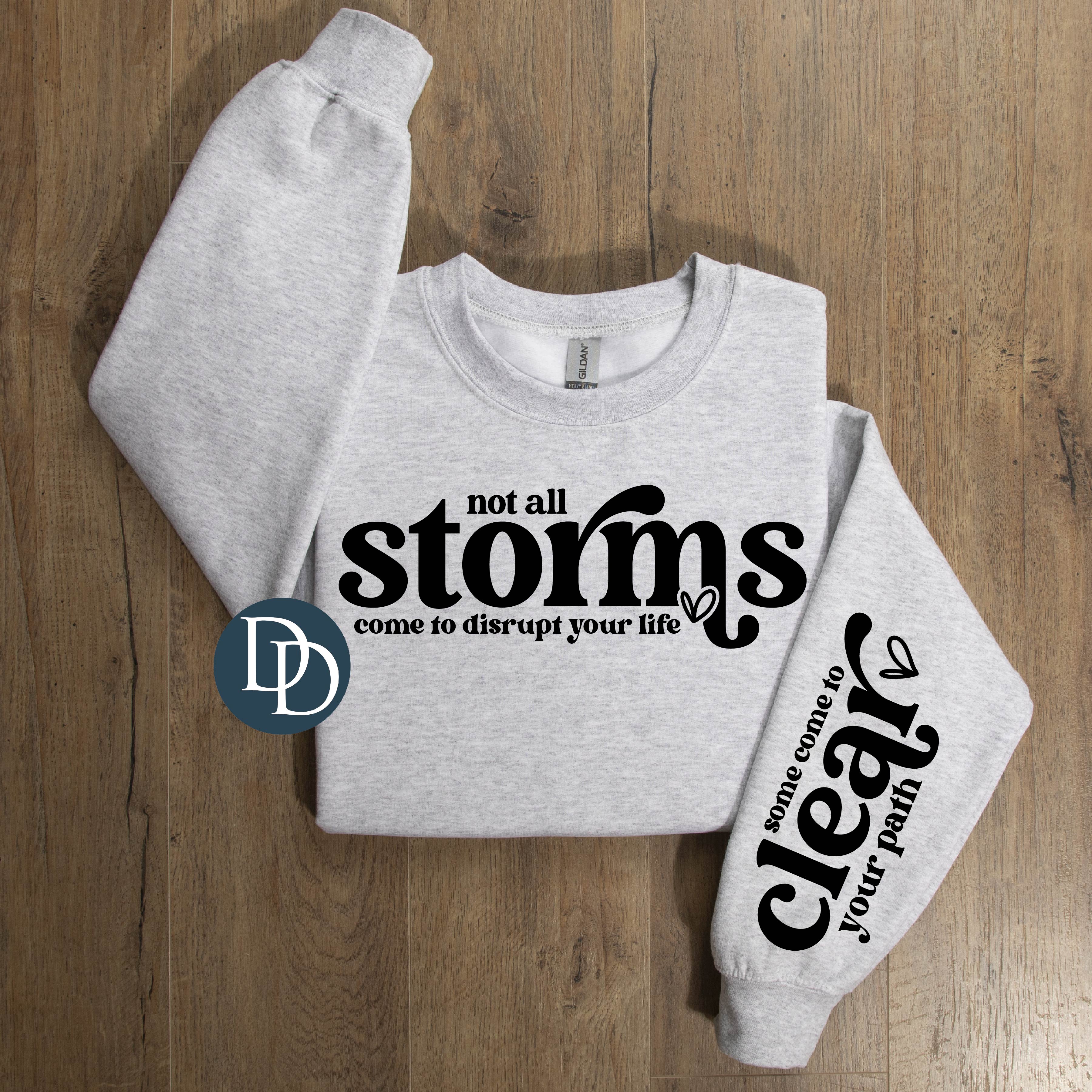 Not All Storms Crewneck