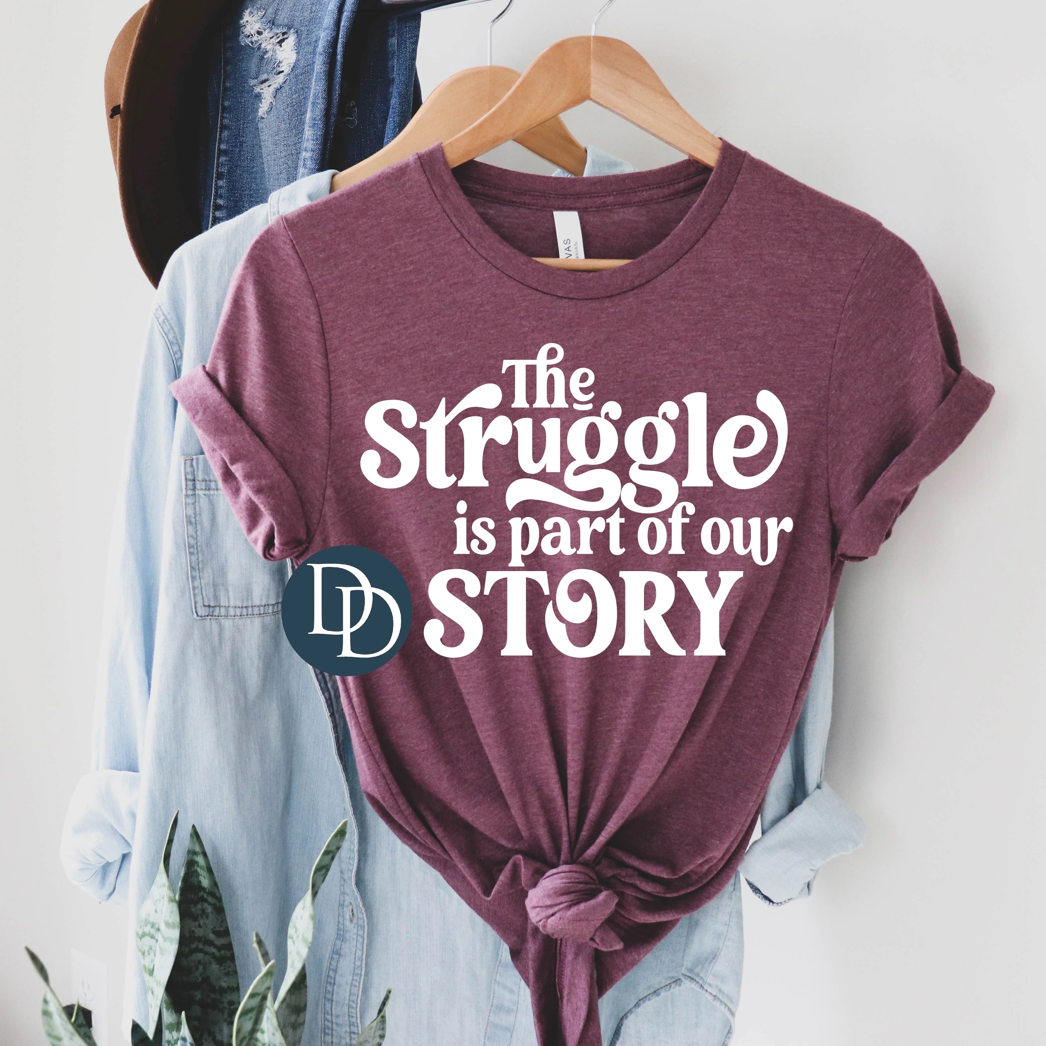 The Struggle is Part of the Story Tee