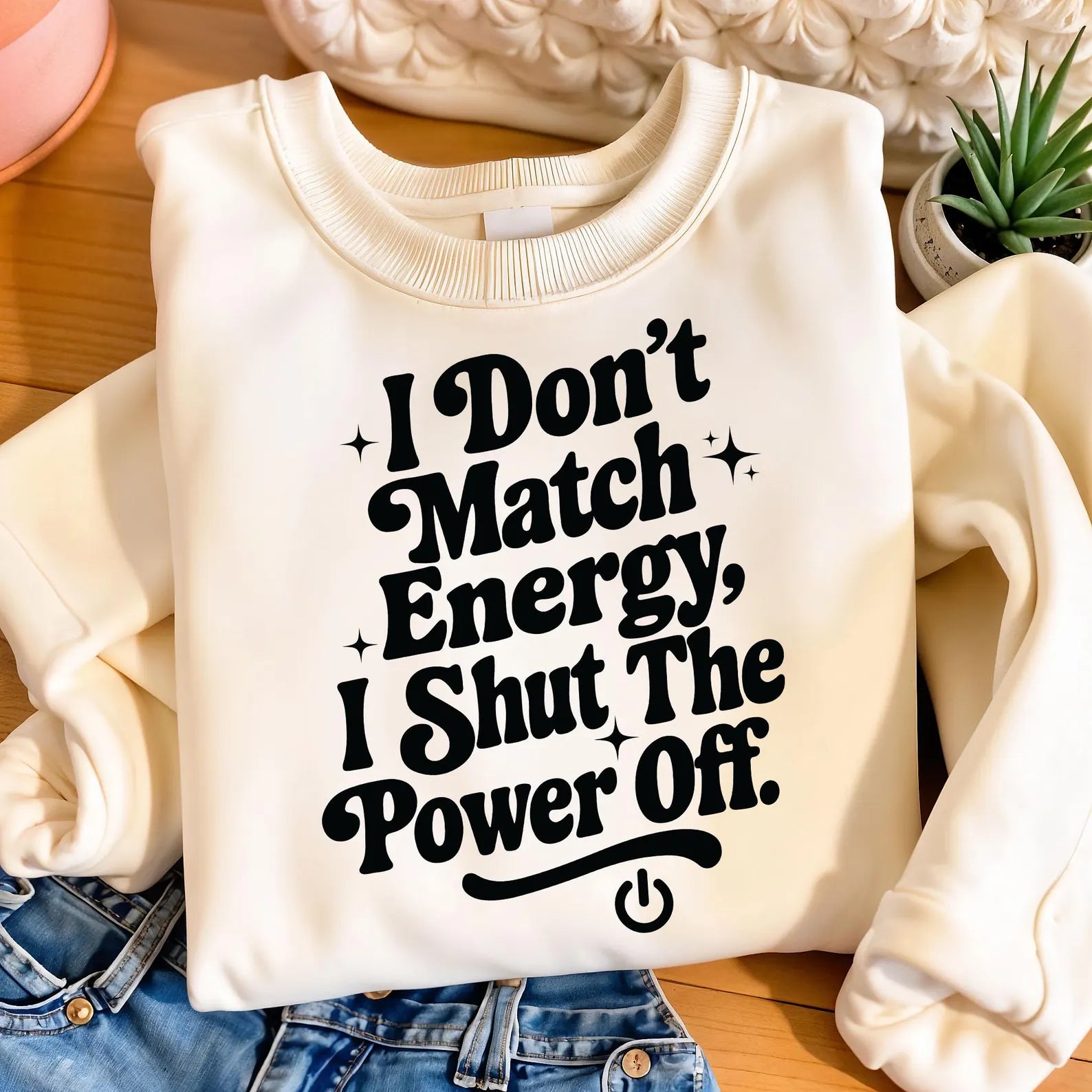 I Don't Match Energy Crewneck
