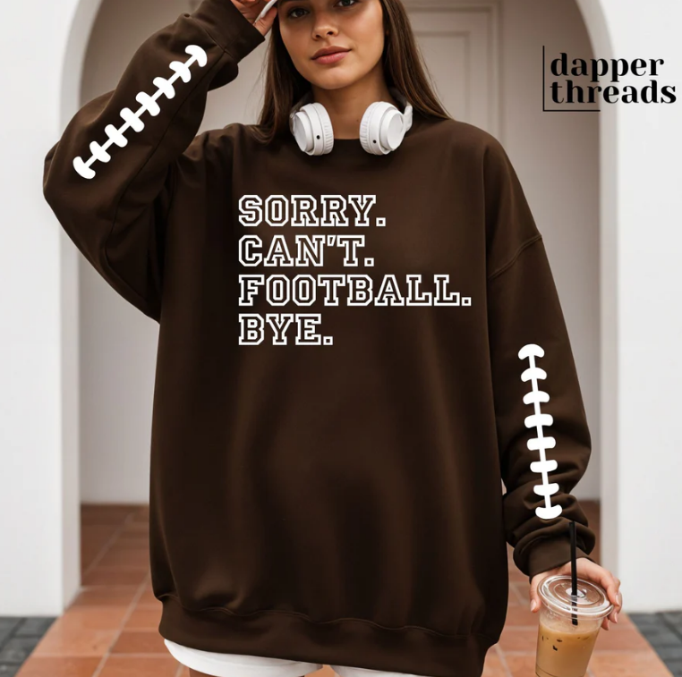 Sorry Can't Football Bye with Sleeve Accents Sweatshirt
